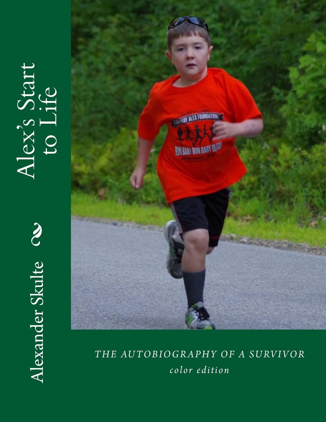 Alex's Start to Life: The Autobiography of a Survivor Memories