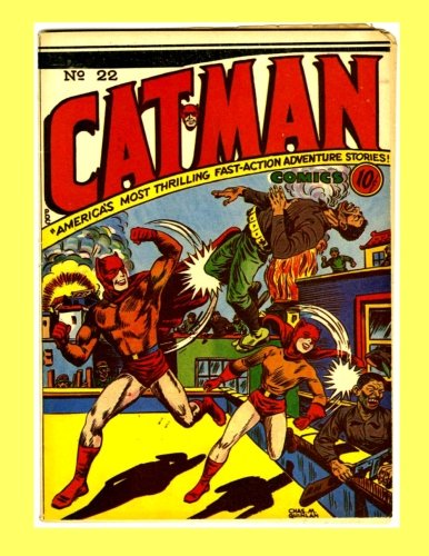 Cat-Man Comics #22: Great Golden Age Superhero Comic Book Action - All Stories - No Ads Manga