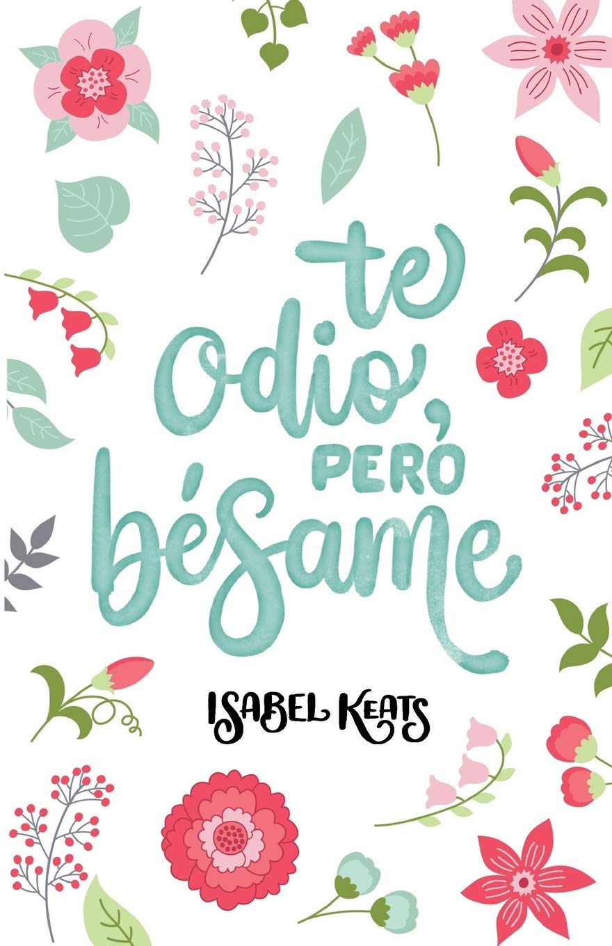 Te odio, pero bésame (Amor y odio, Band 2) Contemporary literature