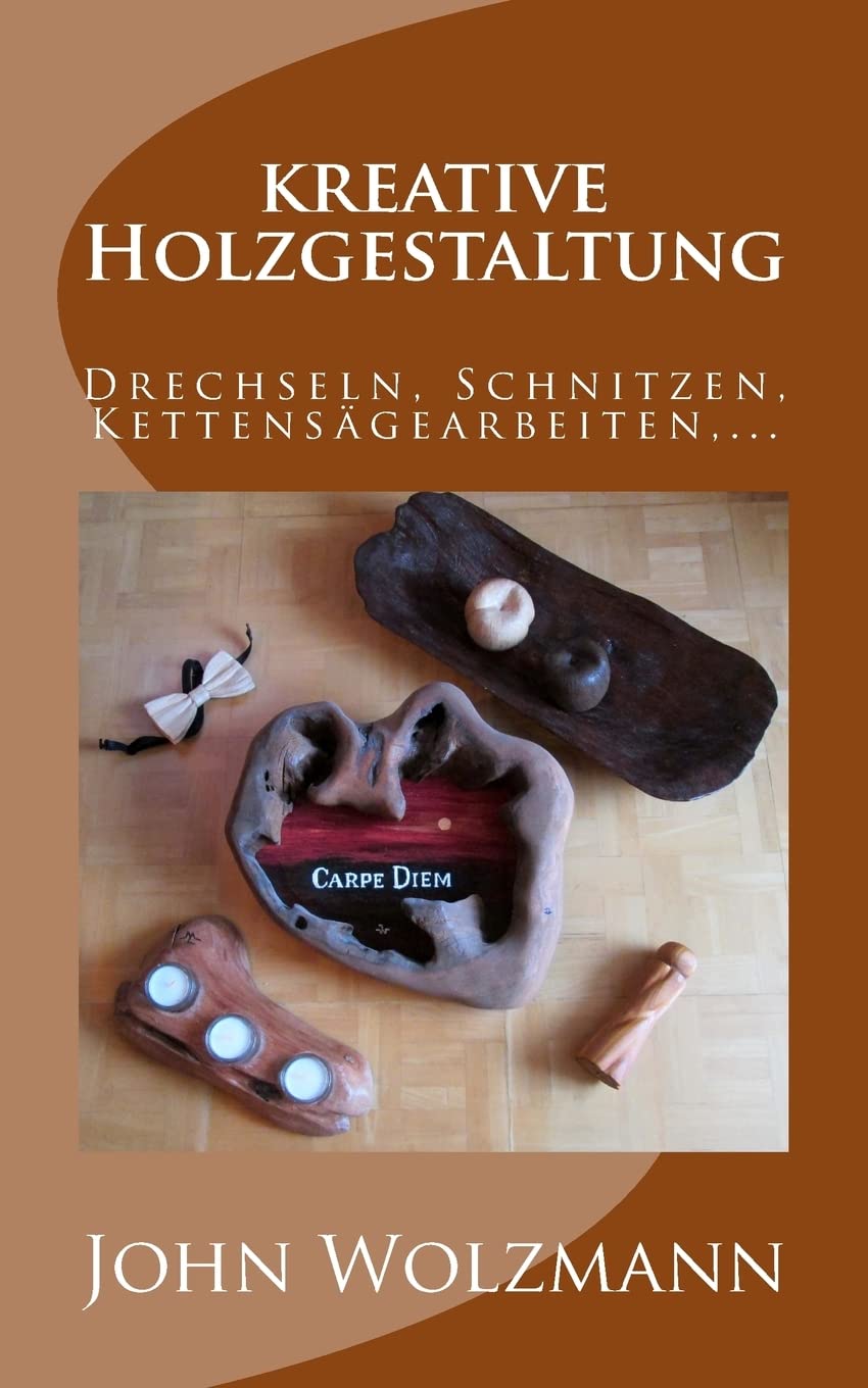 kreative Holzgestaltung: Drechseln, Schnitzen, Kettensägearbeiten,... Hobbies & Crafts