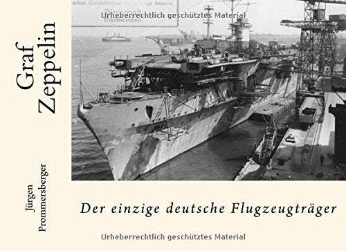 Graf Zeppelin: der einzige deutsche Flugzeugträger Politics & History