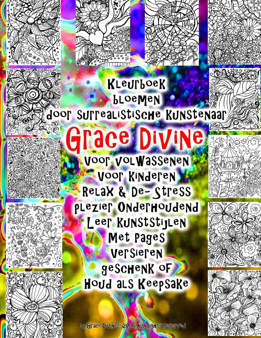 Kleurboek bloemen door surrealistische kunstenaar Grace Divine Voor volwassenen Voor kinderen Relax & De- Stress plezier Onderhoudend Leer ... Pages Versieren geschenk of Houd als Keepsake Film, Art & Culture