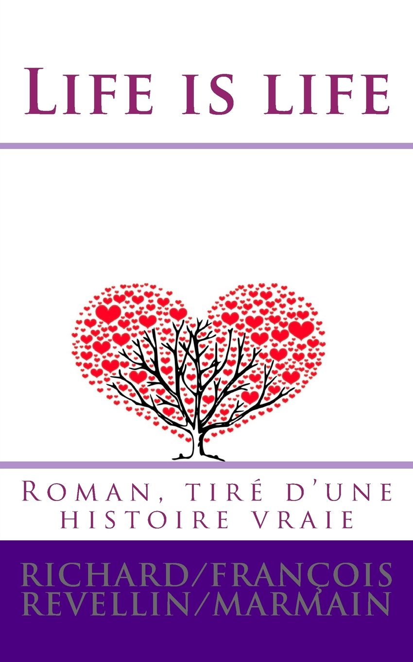 Life is life: Roman, tiré d'une histoire vraie Memories