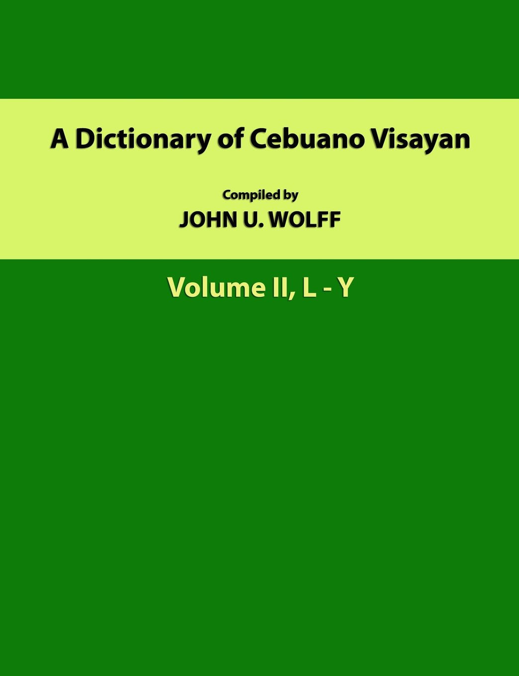 A Dictionary of Cebuano Visayan: Volume 2, L-Y Books