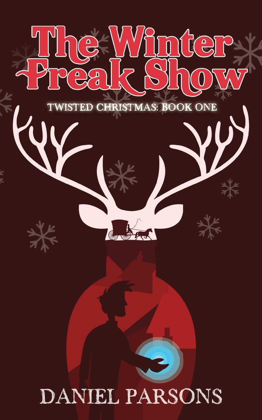 The Winter Freak Show (The Twisted Christmas Trilogy, Band 1) Fantasy & Sci-Fi