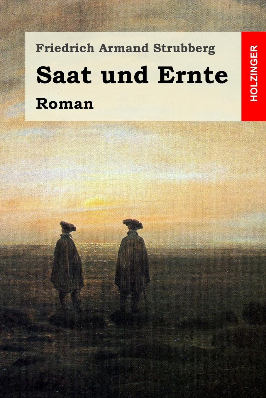 Saat und Ernte: Roman Classics