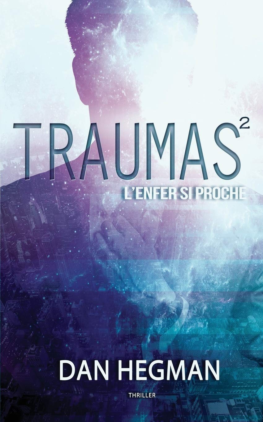 Traumas - tome 2 - L'enfer si proche book