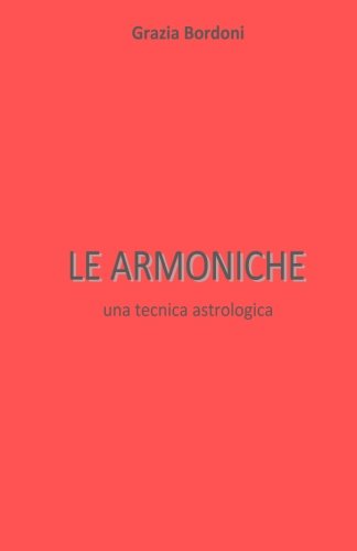 Le Armoniche: una tecnica astrologica book