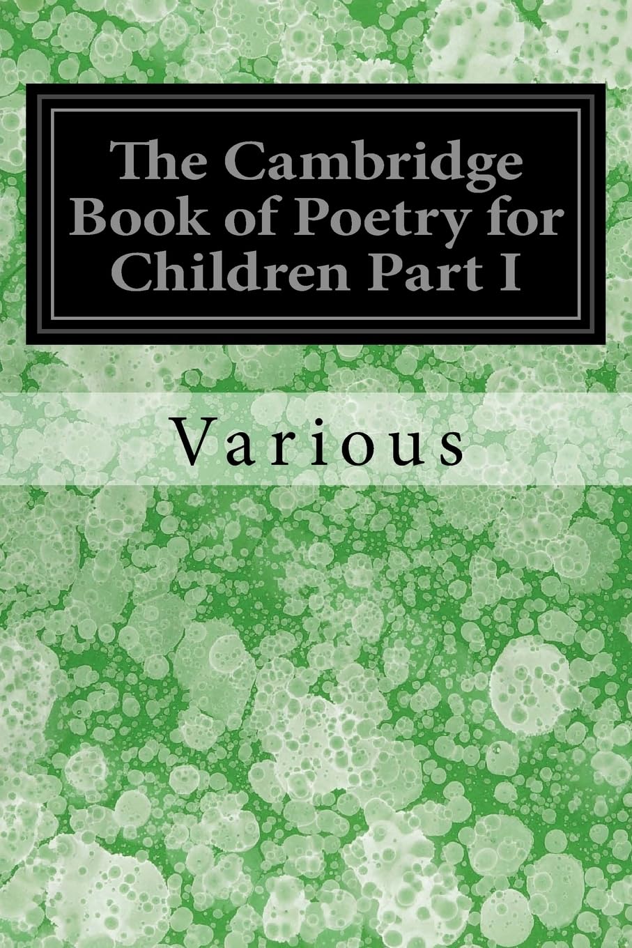 The Cambridge Book of Poetry for Children Part I book