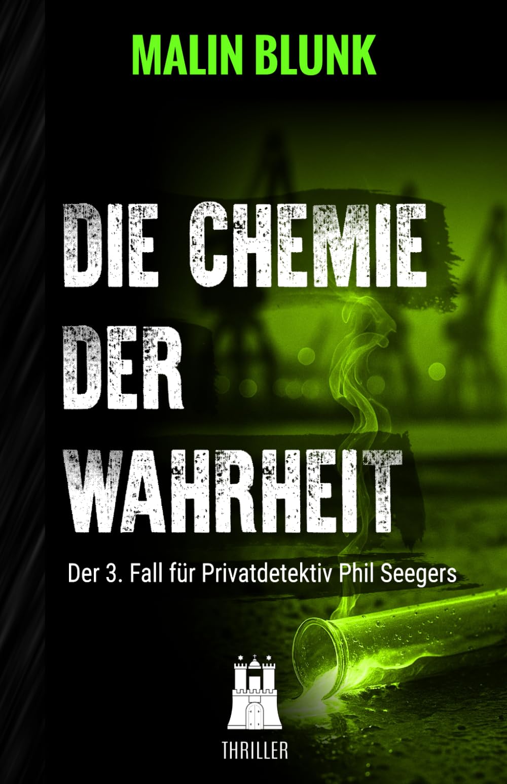 Die Chemie der Wahrheit: Der 3. Fall für Privatdetektiv Phil Seegers (Ein Fall für Privatdetektiv Phil Seegers, Band 3) Detective & CSI