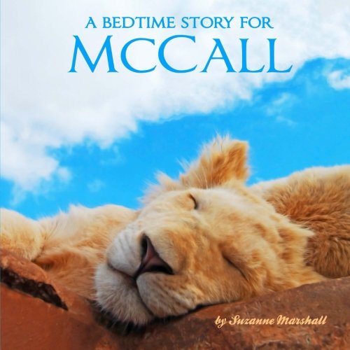 A Bedtime Story for McCall: Personalized Bedtime Story (Bedtime Stories with Personalization) Novels & Short Stories
