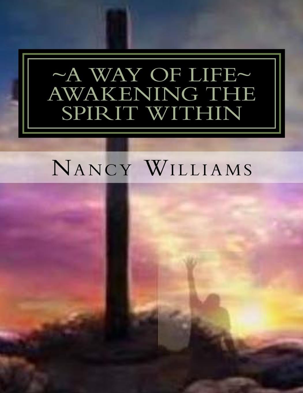 A Way of Life: Awakening the Spirit Within Religion & Esotericism
