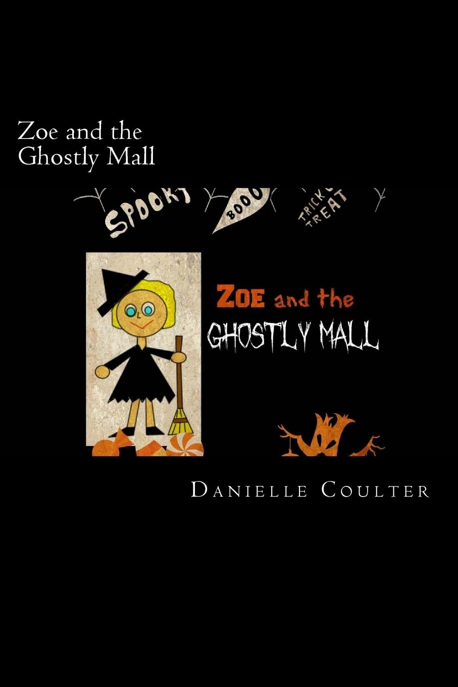 Zoe and the Ghostly Mall: A Spooktacular Adventure Books