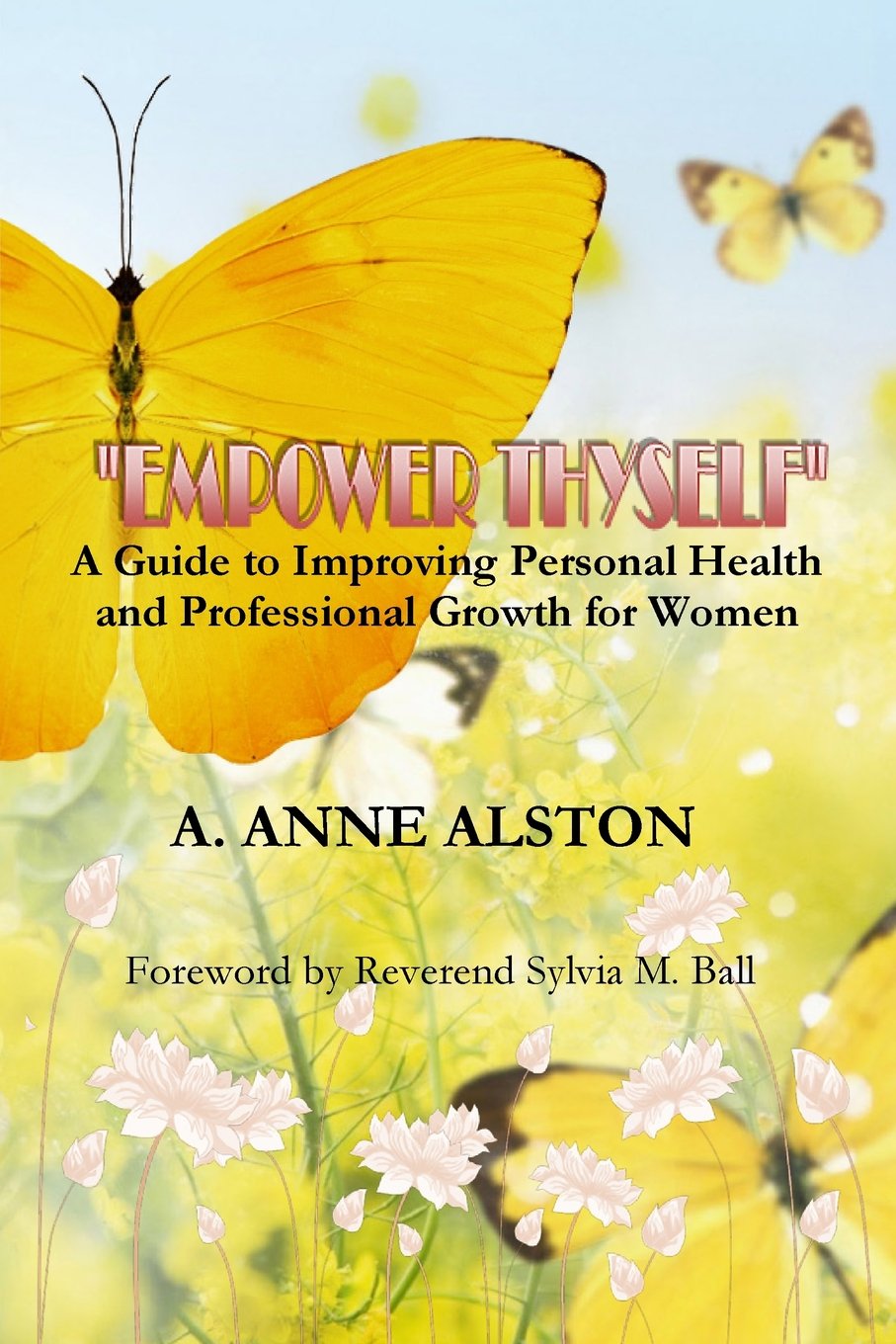 "Empower Thyself": A Guide to Improving Personal Health and Professional Growth Lifestyle