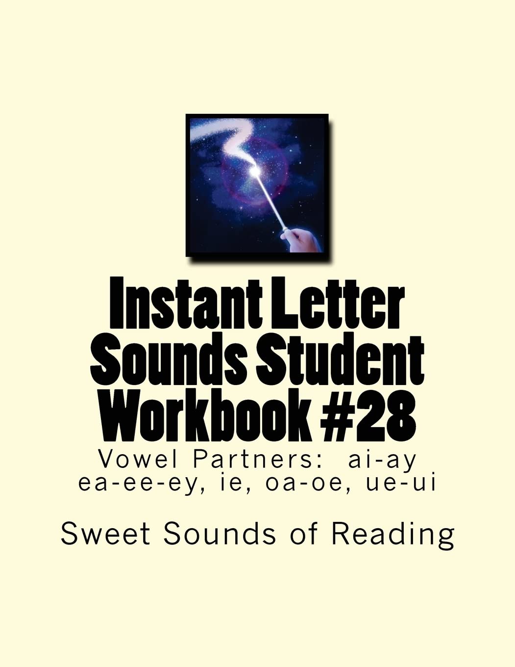 Instant Letter Sounds Student Workbook #28: Vowel Partners: ai-ay ea-ee-ey, ie, oa-oe, ue-ui Education & Training