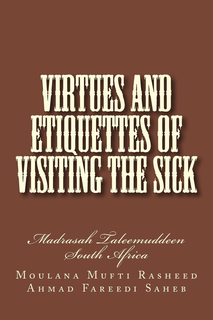 Virtues and Etiquettes of Visiting the Sick Religion & Esotericism