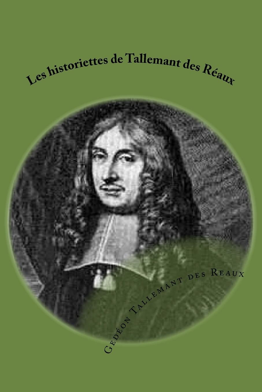 Les historiettes de Tallemant des Reaux book