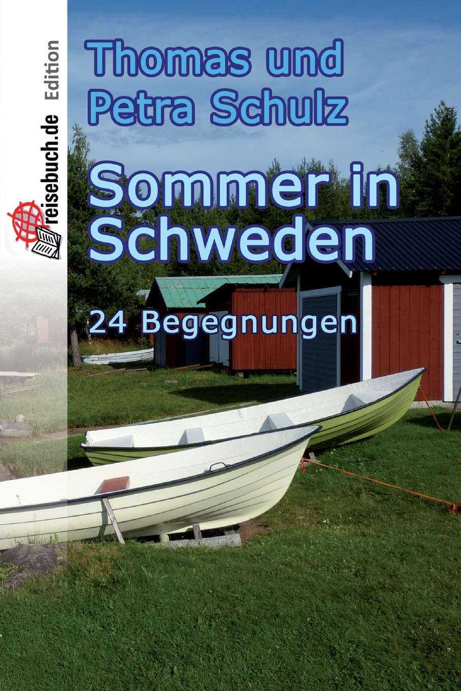 Sommer in Schweden: 24 Begegnungen Travel