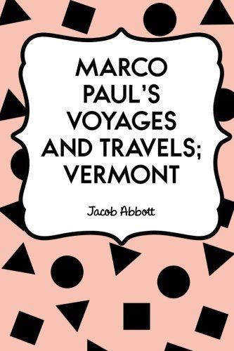 Marco Paul's Voyages and Travels; Vermont Books