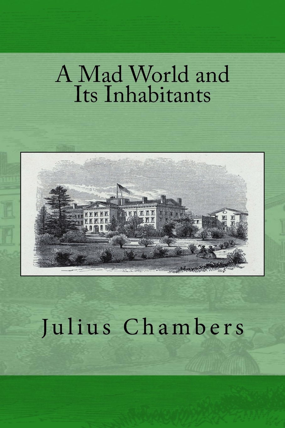 A Mad World and Its Inhabitants Medicine