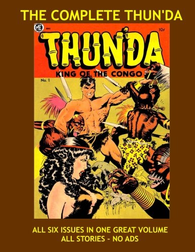 The Complete Thun'da: All Six Issues In One Great Volume --- Includes Masterful Work by Frank Frazetta -- All Stories - No Ads Manga