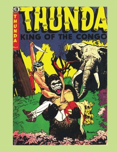 Thun'da: King Of The Congo #4: Exciting Jungle Adventures - All Stories - No Ads Manga