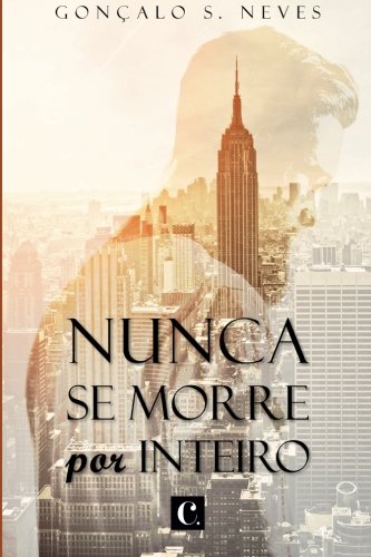 Nunca se morre por inteiro book
