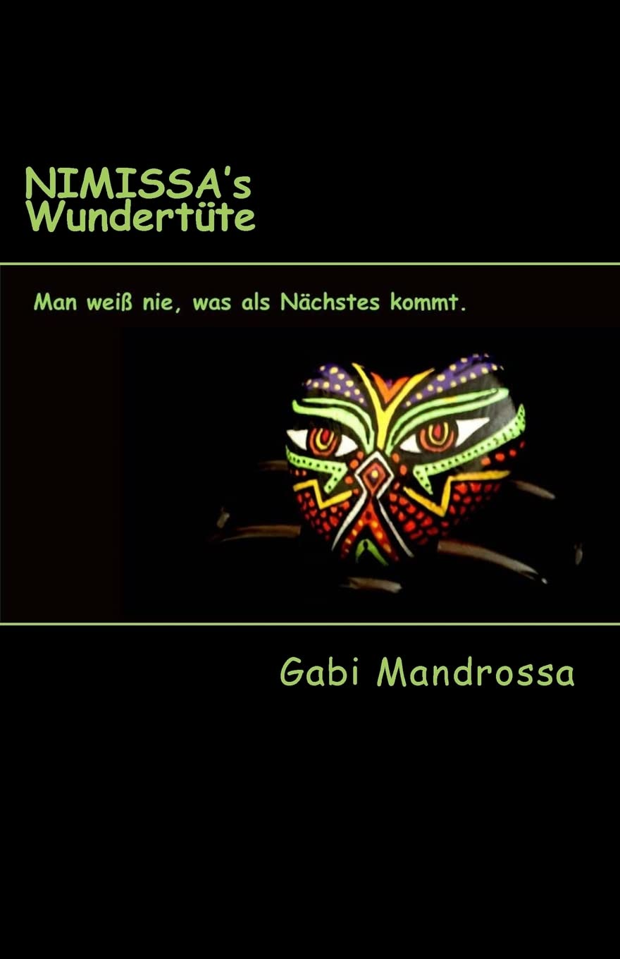 Nimissa's Wundertüte: Man weiß nie, was als Nächstes kommt Essays & Short Stories