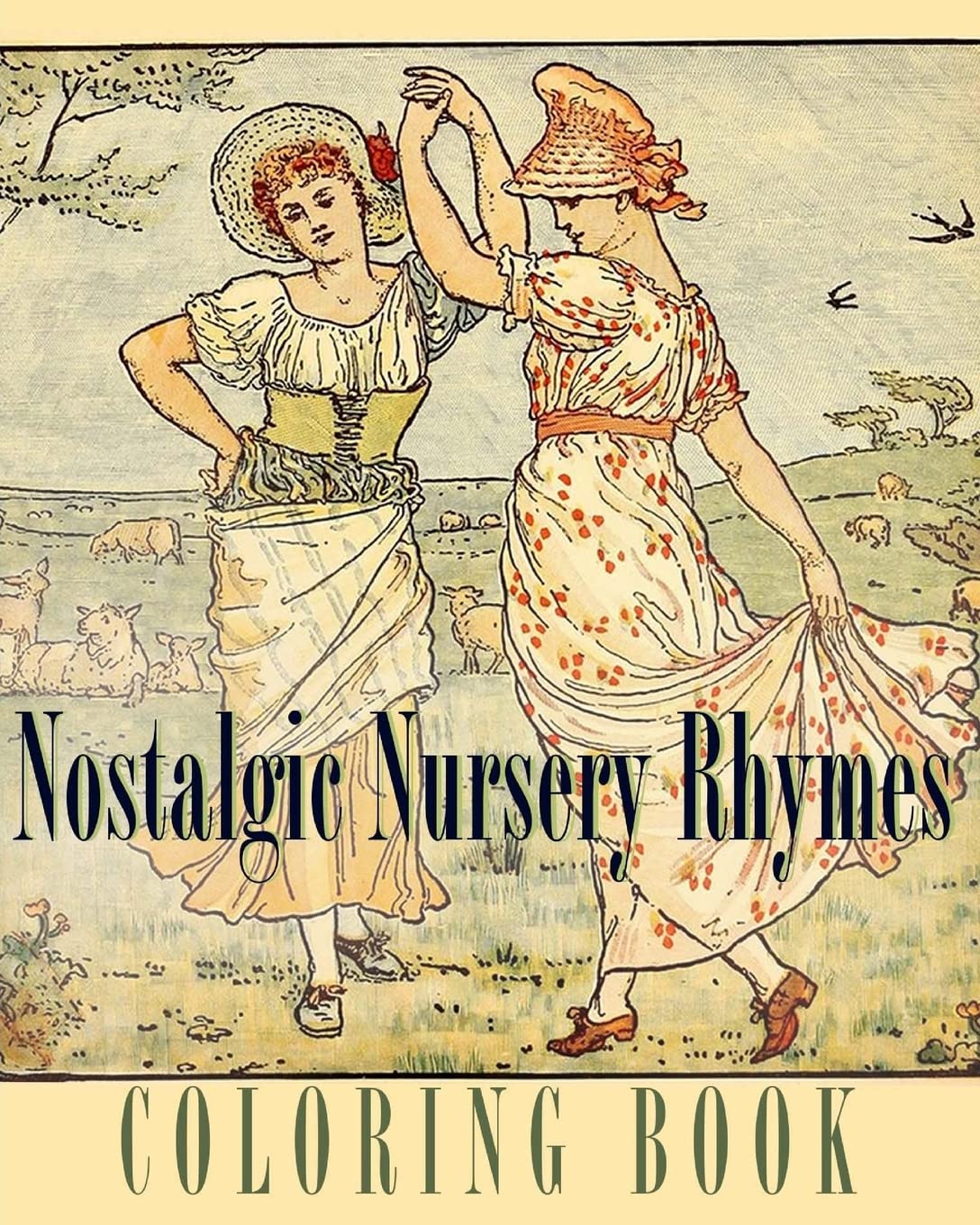 Nostalgic Nursery Rhymes Coloring Book: Traditional Poems and Fables (Colouring Books for Grown-Ups) Arts & Music