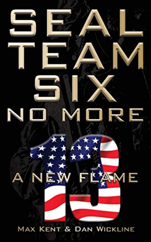 SEAL Team Six: No More Book 13: A New Flame: Volume 13 of the series Action & Adventure