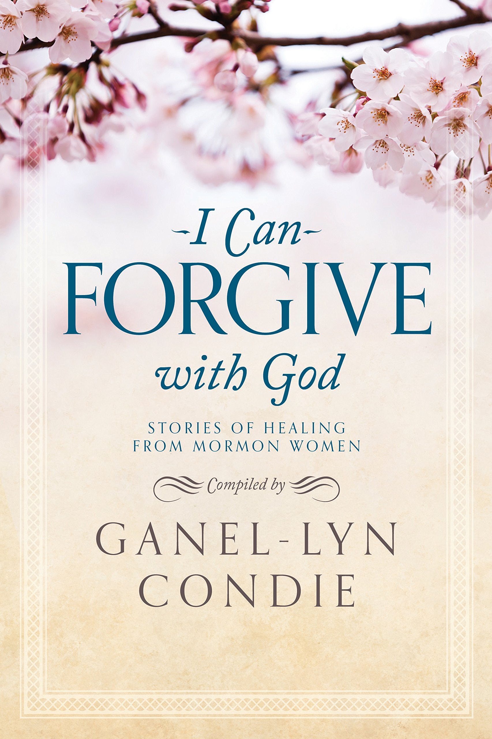 I Can Forgive With God: Stories of Healing from Mormon Women Religion & Esotericism