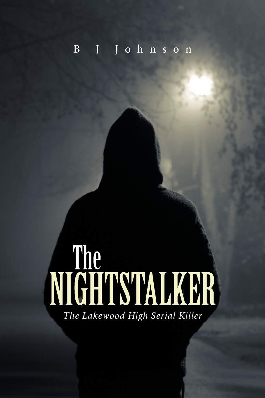 The Nightstalker: The Lakewood High Serial Killer Action & Adventure