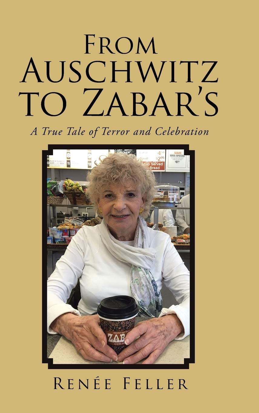 From Auschwitz to Zabar's: A True Tale of Terror and Celebration book
