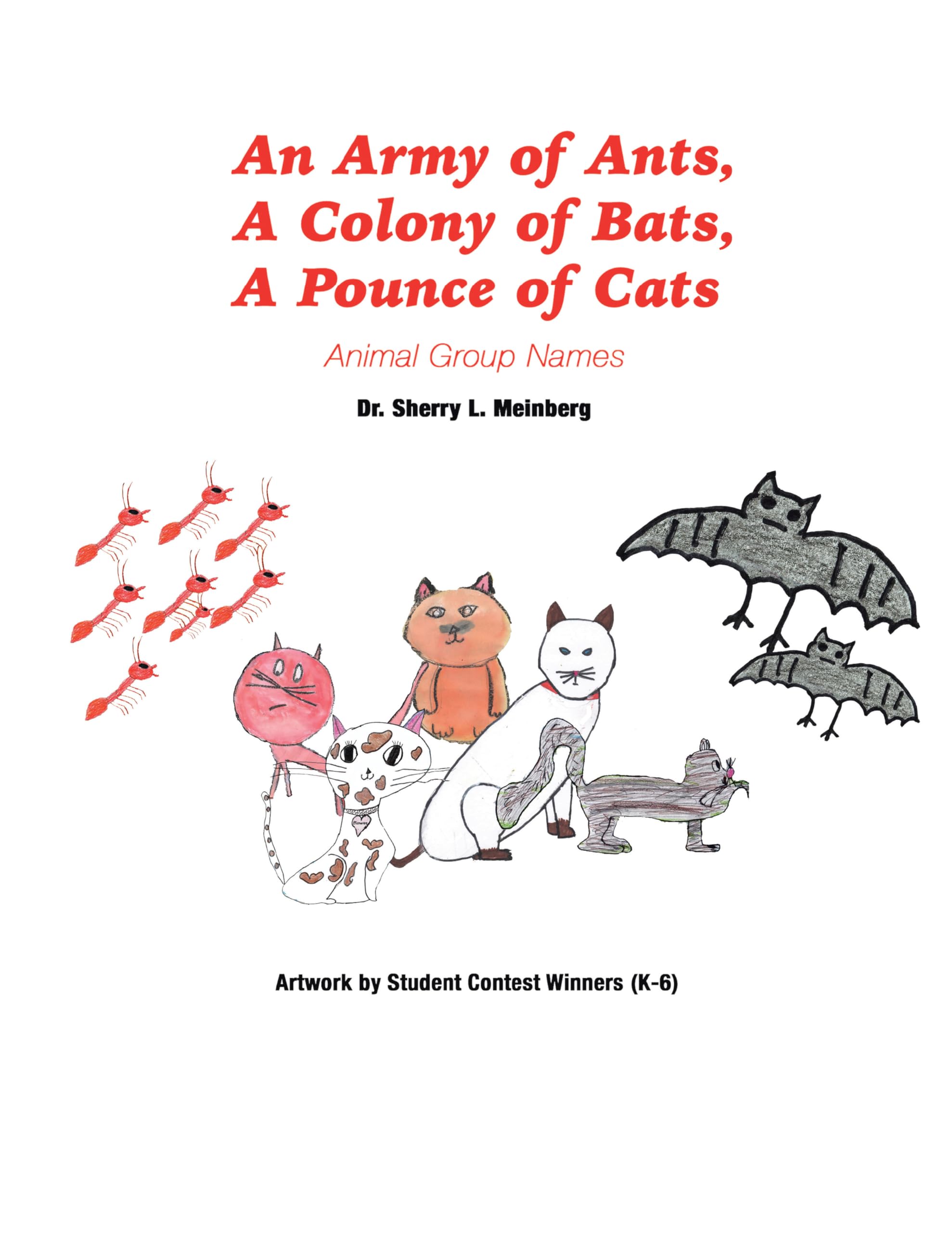 An Army of Ants, a Colony of Bats, a Pounce of Cats: Animal Group Names Non-fiction