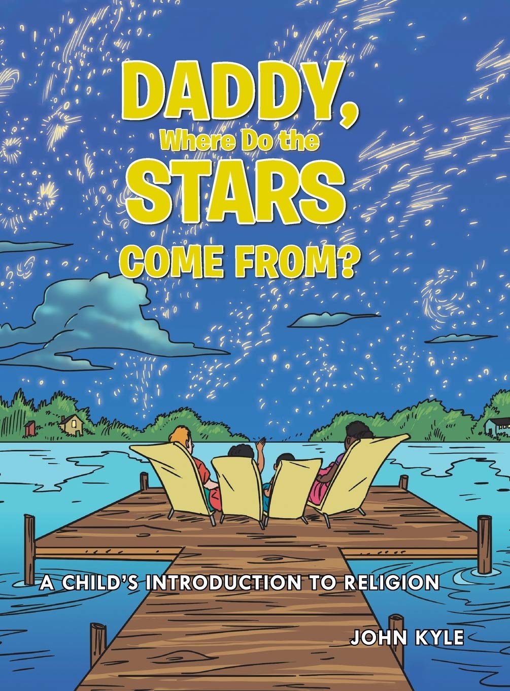 Daddy, Where Do the Stars Come From?: A Child's Introduction to Religion Non-fiction