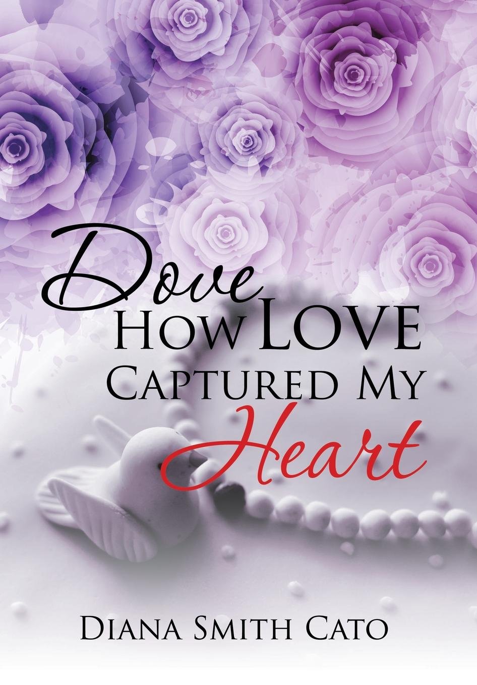 Dove How Love Captured My Heart Contemporary literature