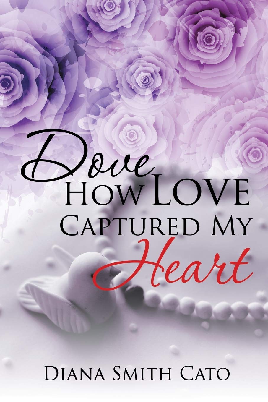 Dove How Love Captured My Heart Contemporary literature