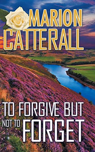 To Forgive but Not to Forget Contemporary Romance