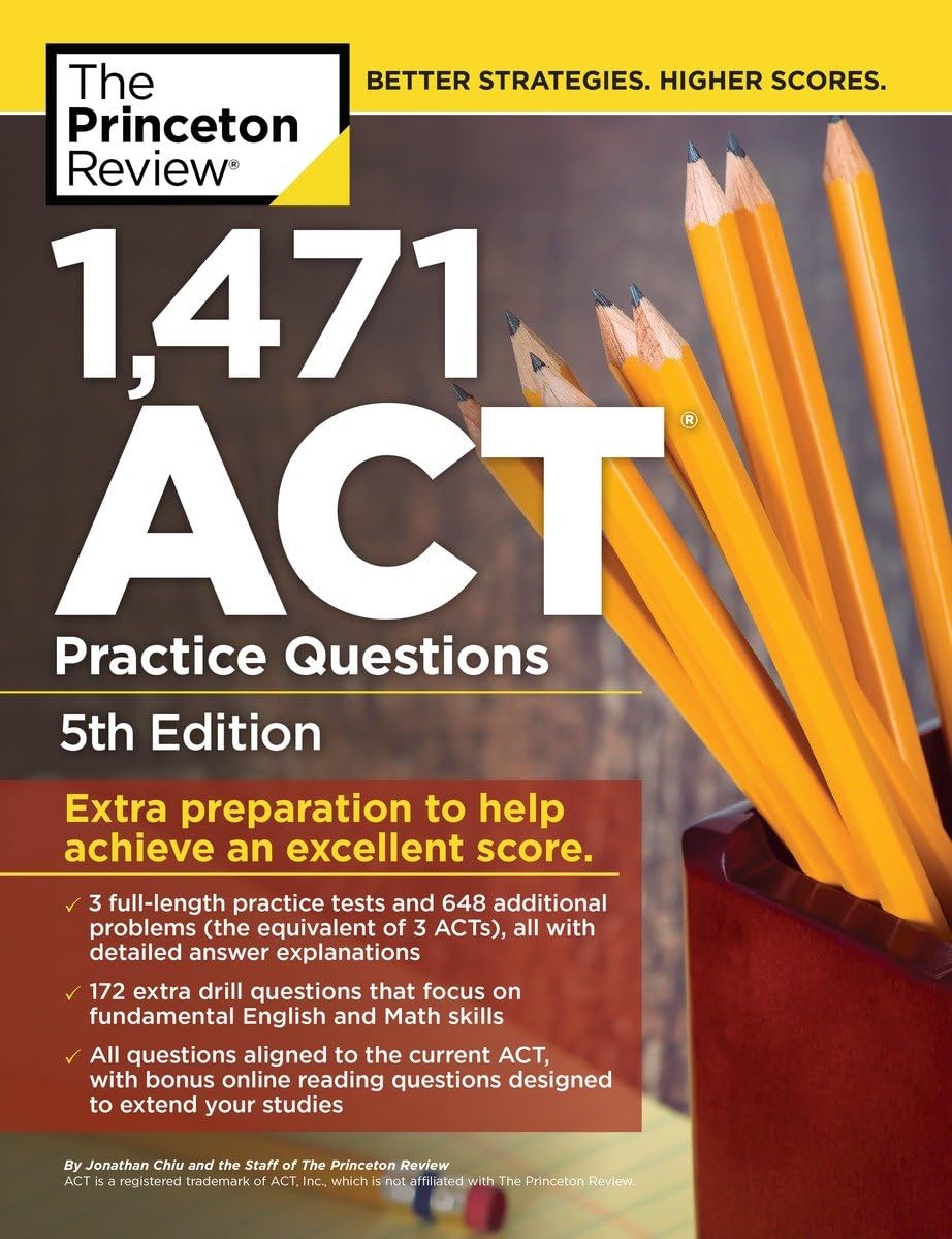 1,471 ACT Practice Questions, 5th Edition: Extra Preparation to Help Achieve an Excellent Score book