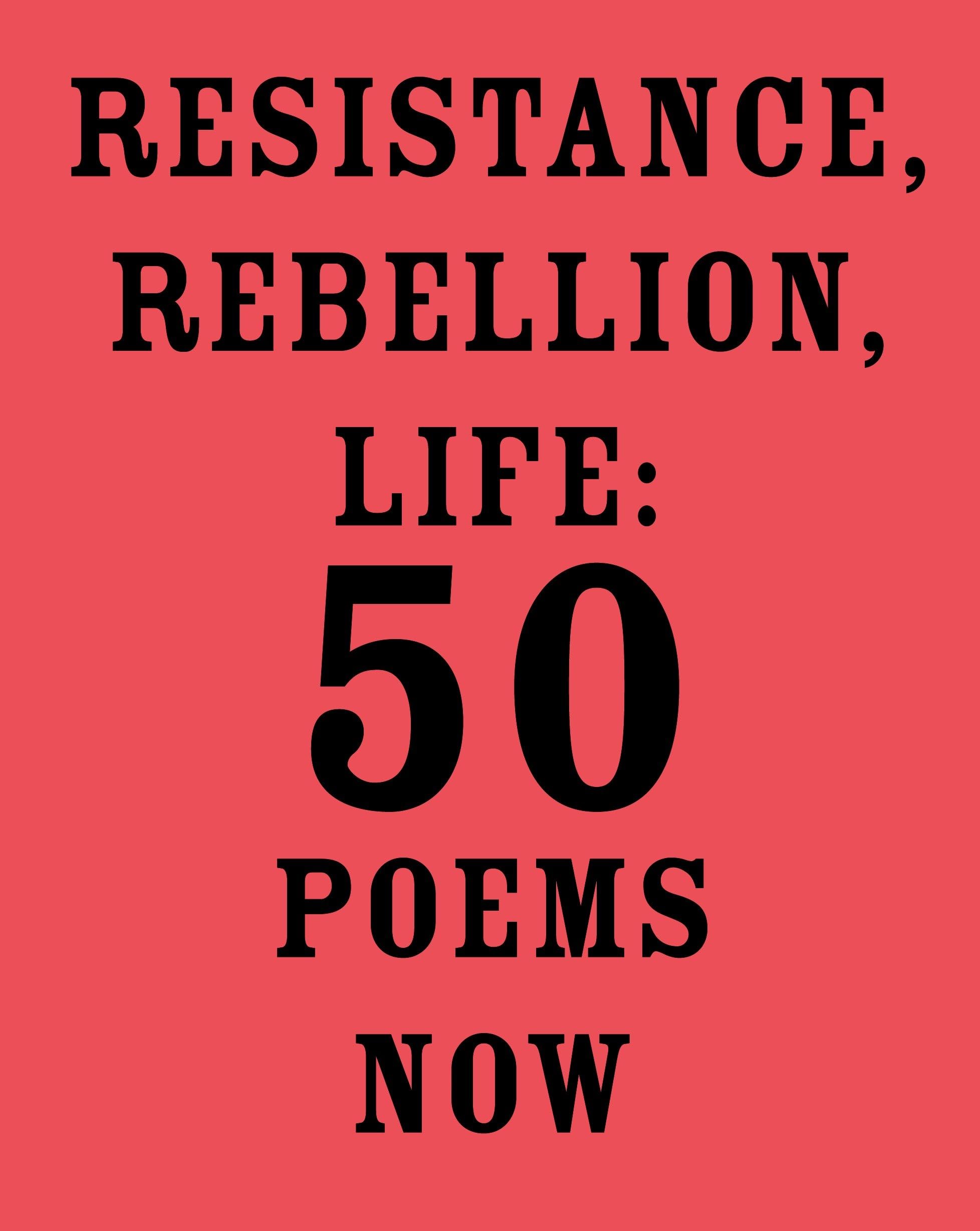 Resistance, Rebellion, Life: 50 Poems Now Social Sciences
