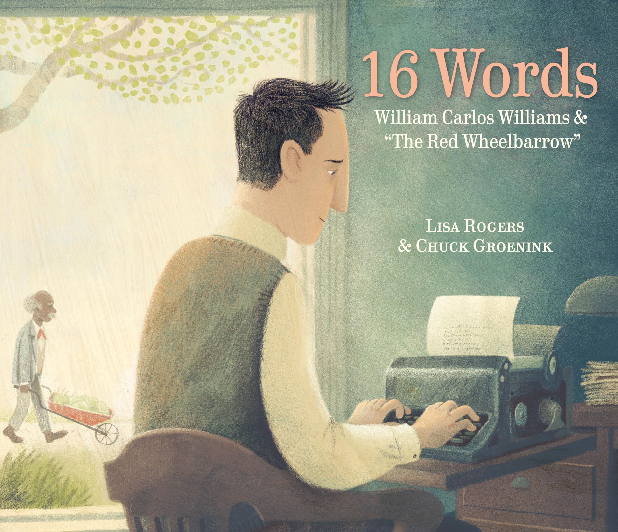 16 Words: William Carlos Williams and "The Red Wheelbarrow" book