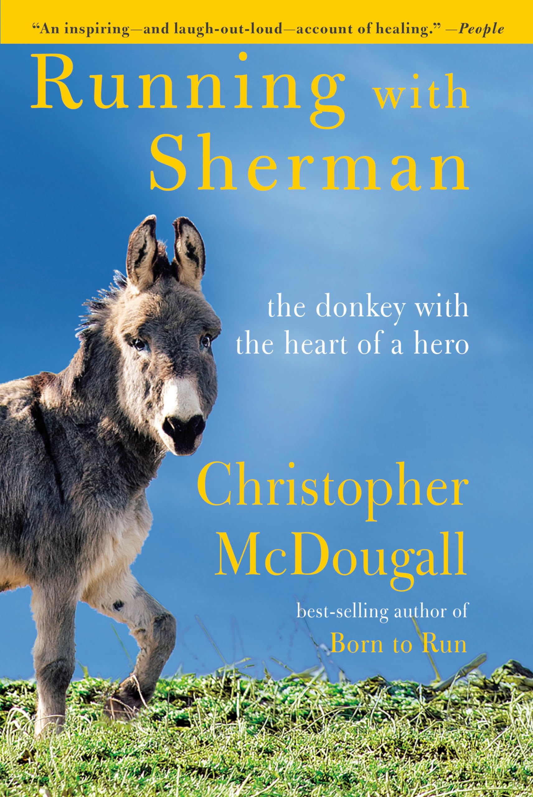 Running with Sherman: The Donkey with the Heart of a Hero book