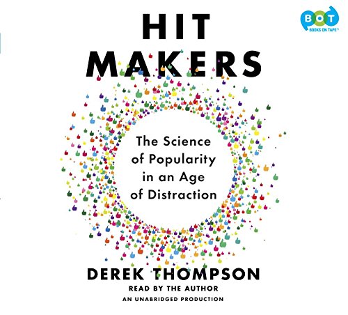 Hit Makers: The Science of Popularity in an Age of Distraction Books