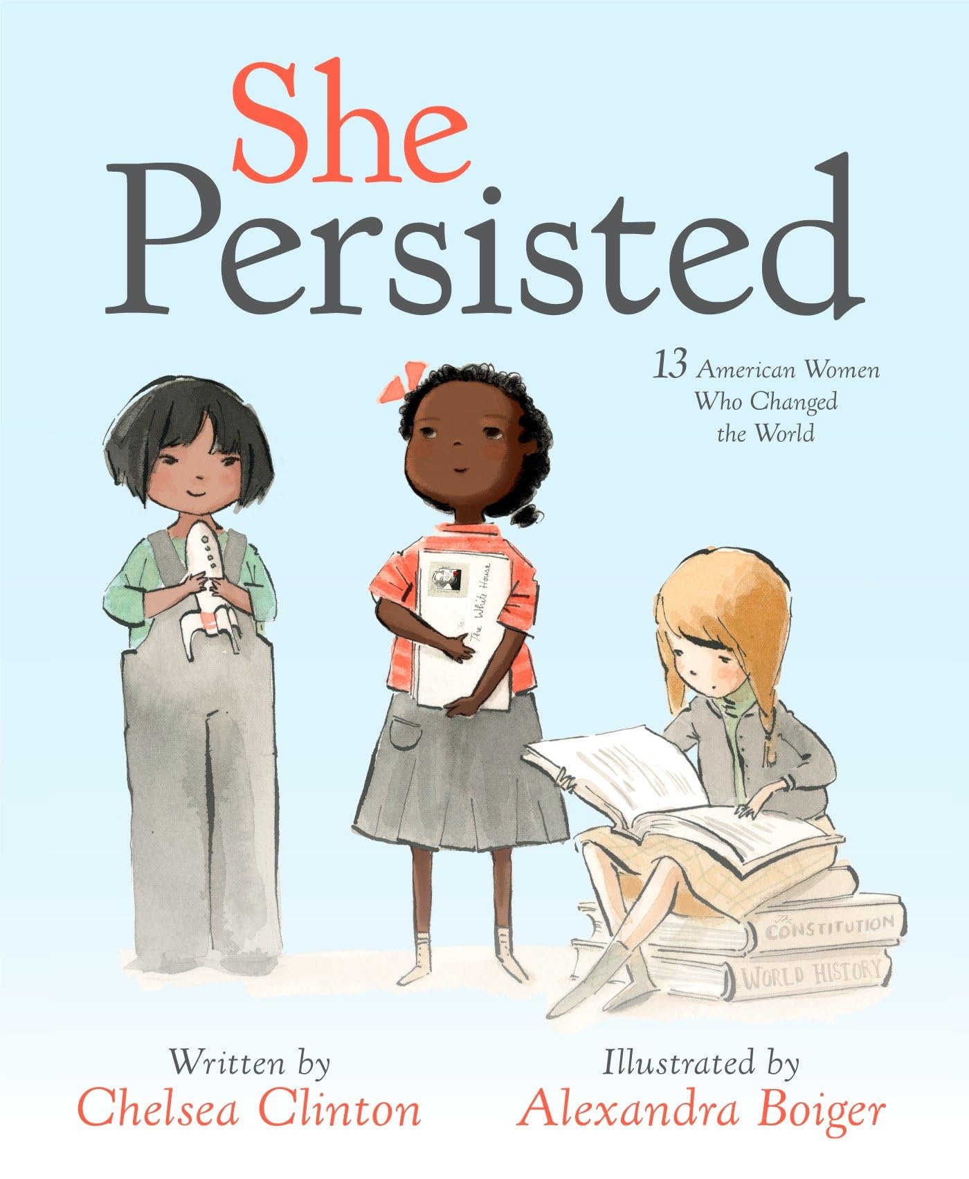 She Persisted: 13 American Women Who Changed the World book