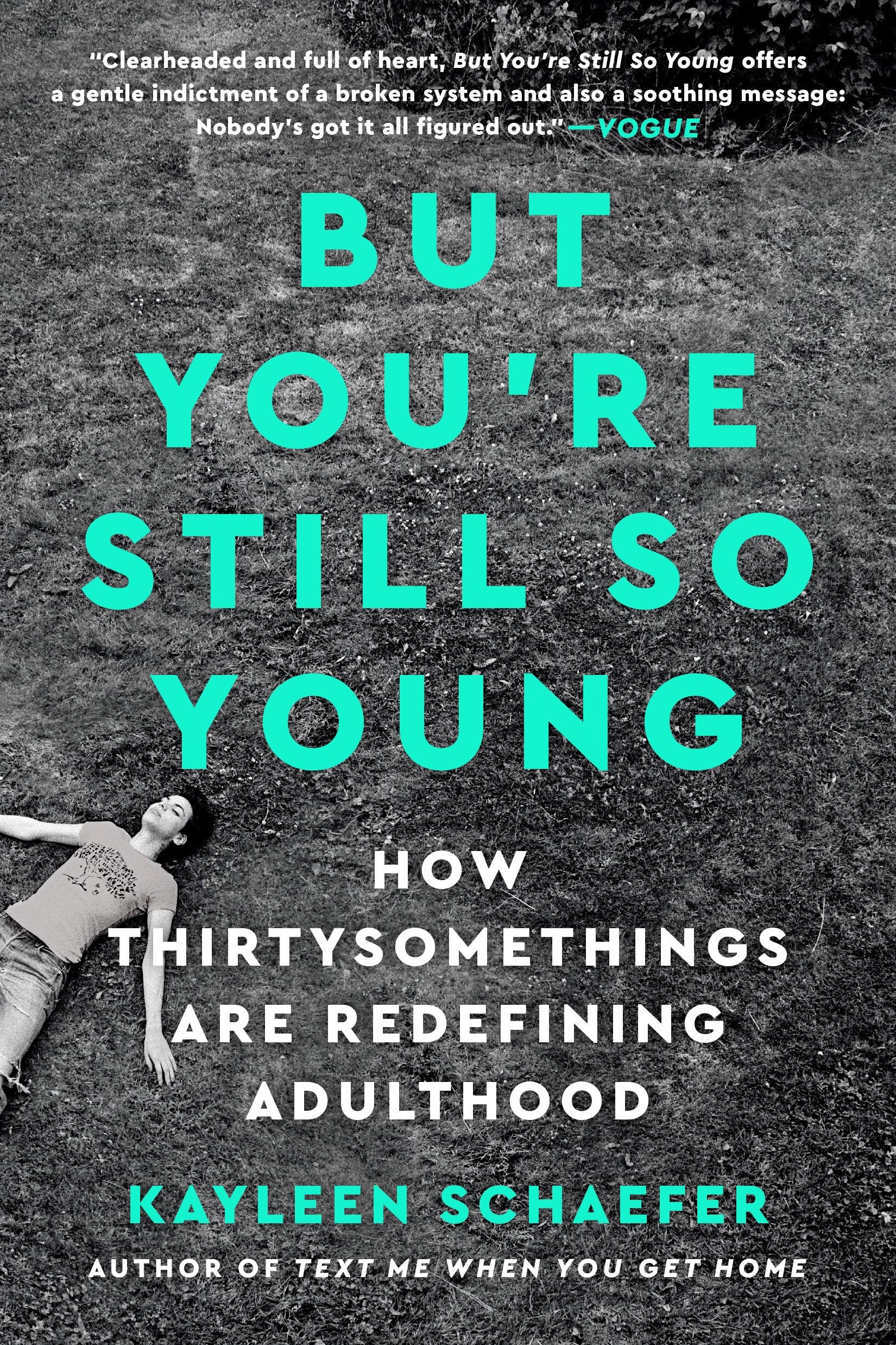 But You're Still So Young: How Thirtysomethings Are Redefining Adulthood Books