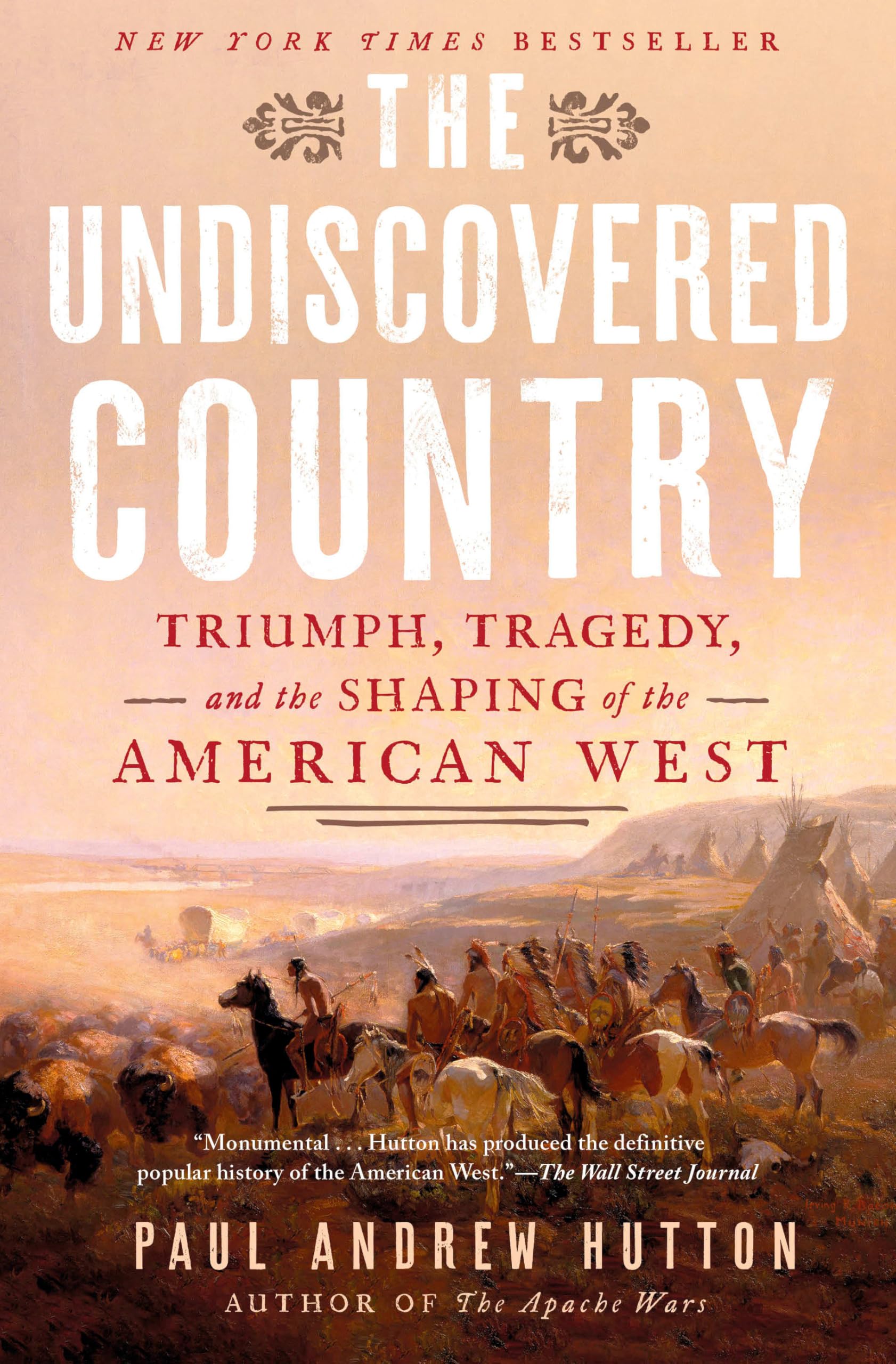 The Undiscovered Country: Triumph, Tragedy, and the Shaping of the American West Books