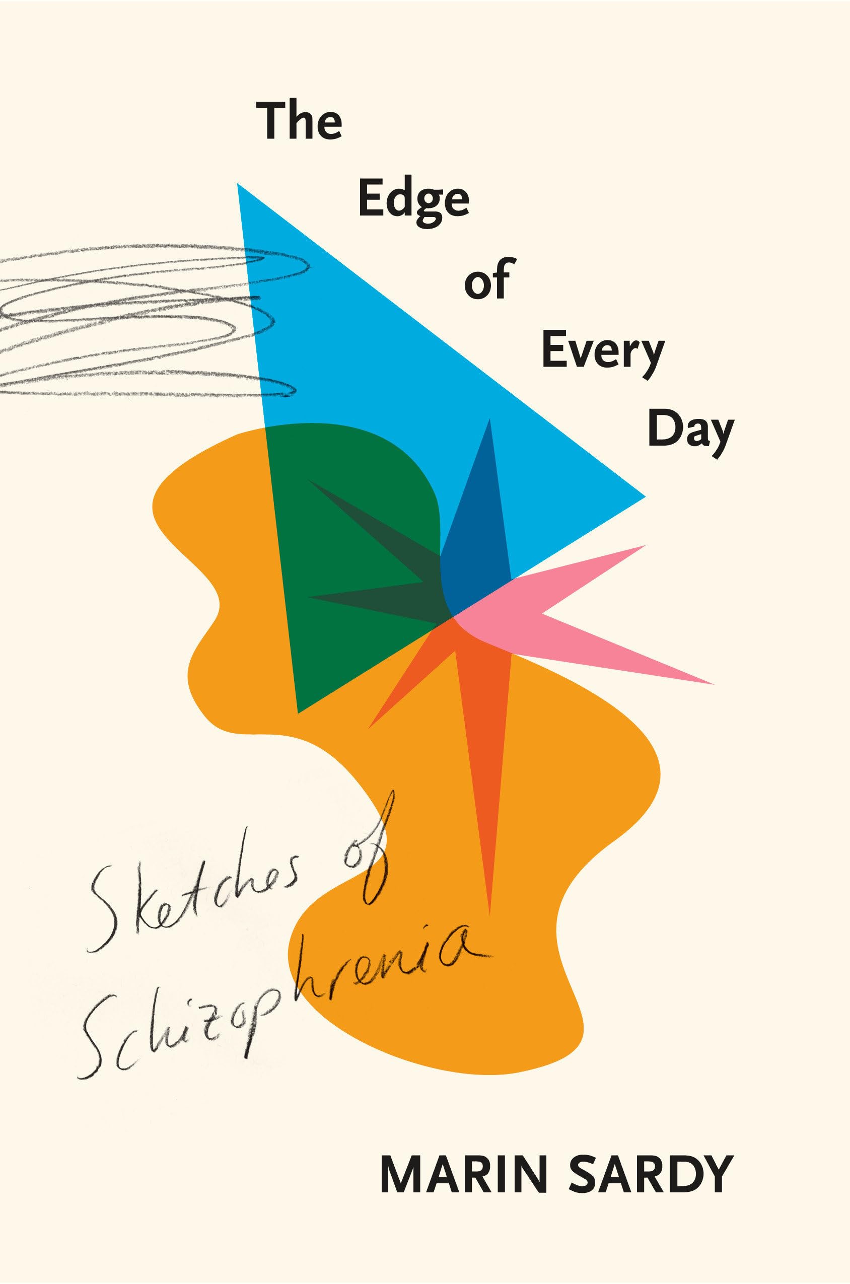 The Edge of Every Day: Sketches of Schizophrenia Art & Literature