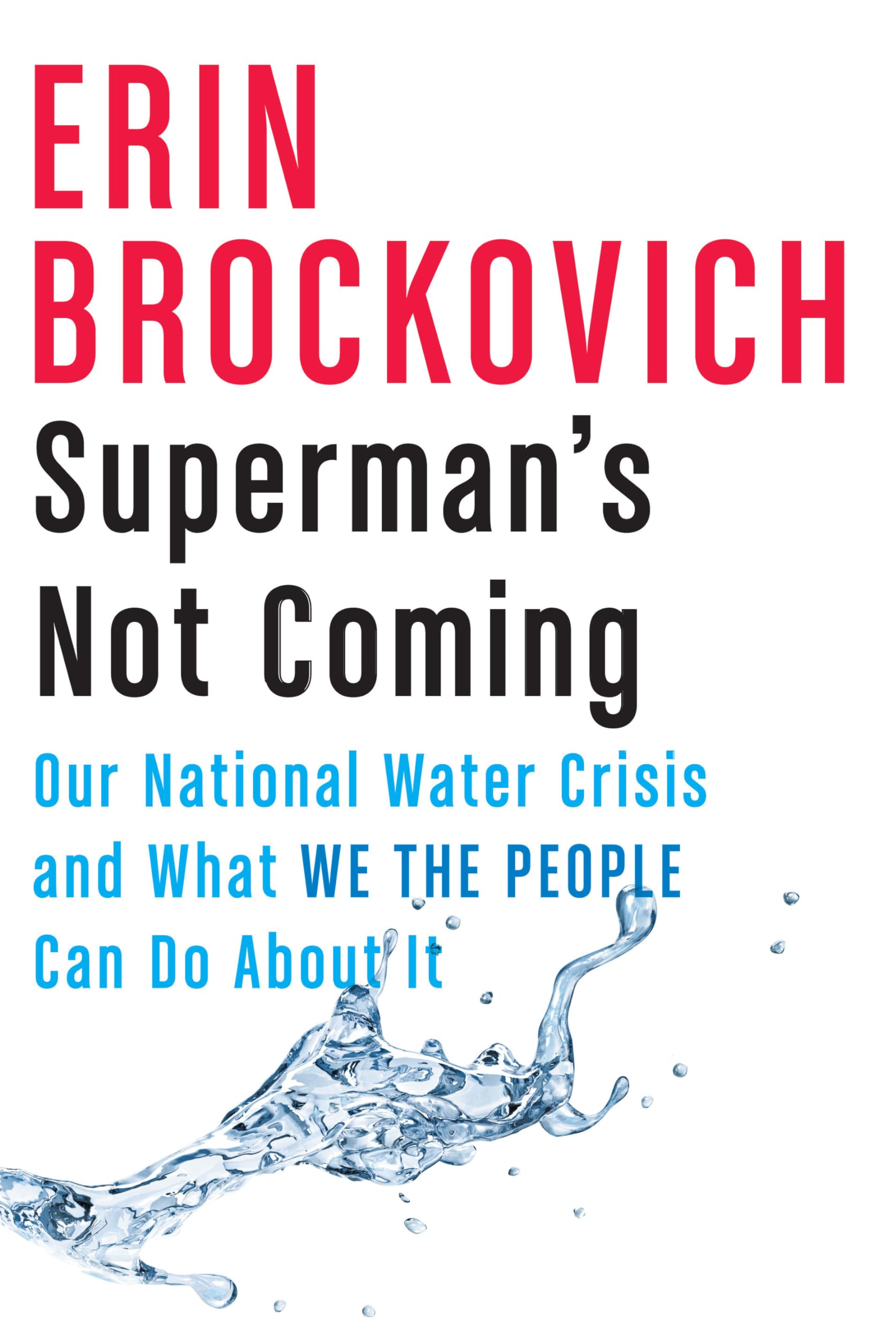 Superman's Not Coming: Our National Water Crisis and What We the People Can Do About It Sports