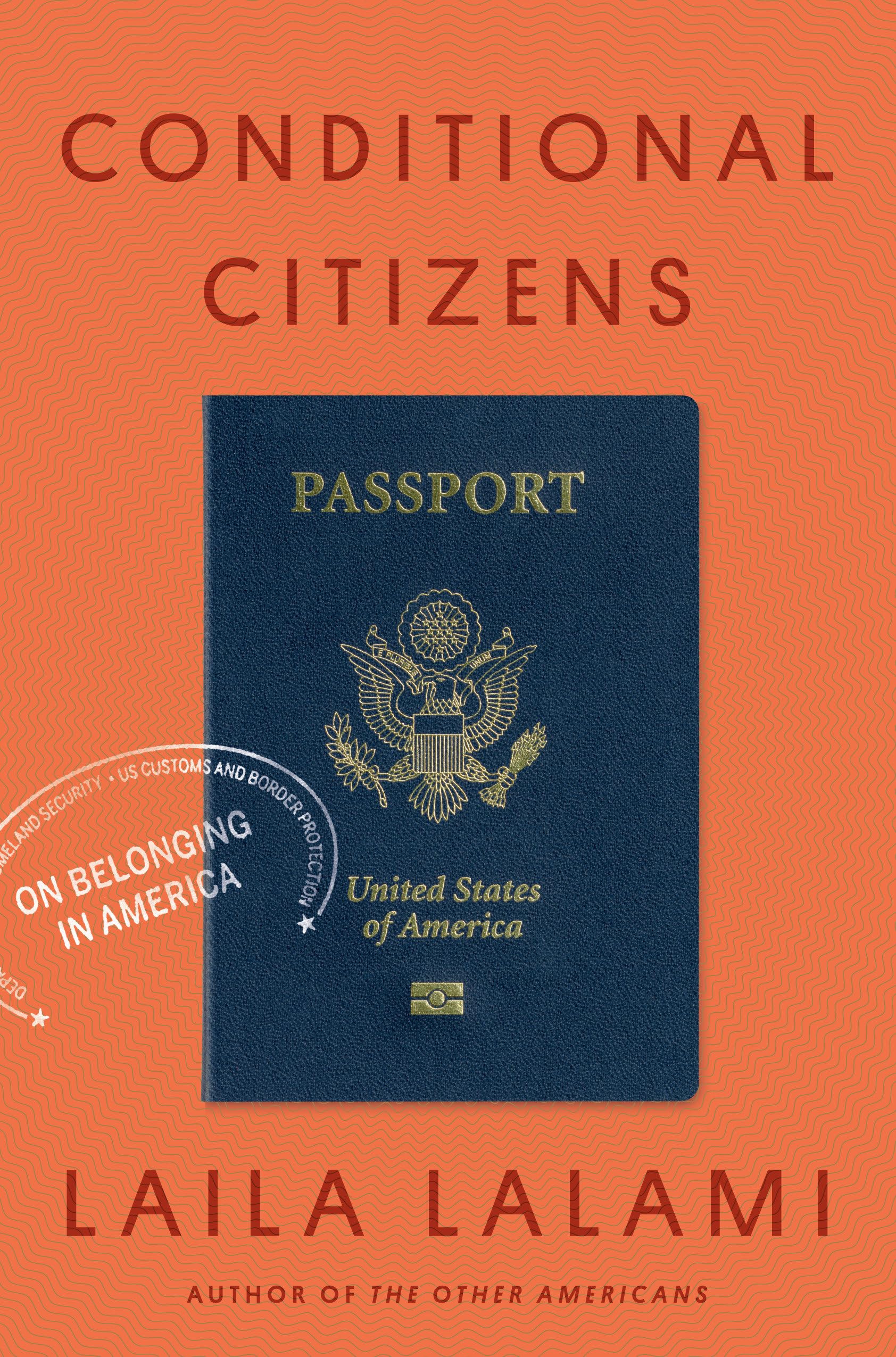 Conditional Citizens: On Belonging in America book