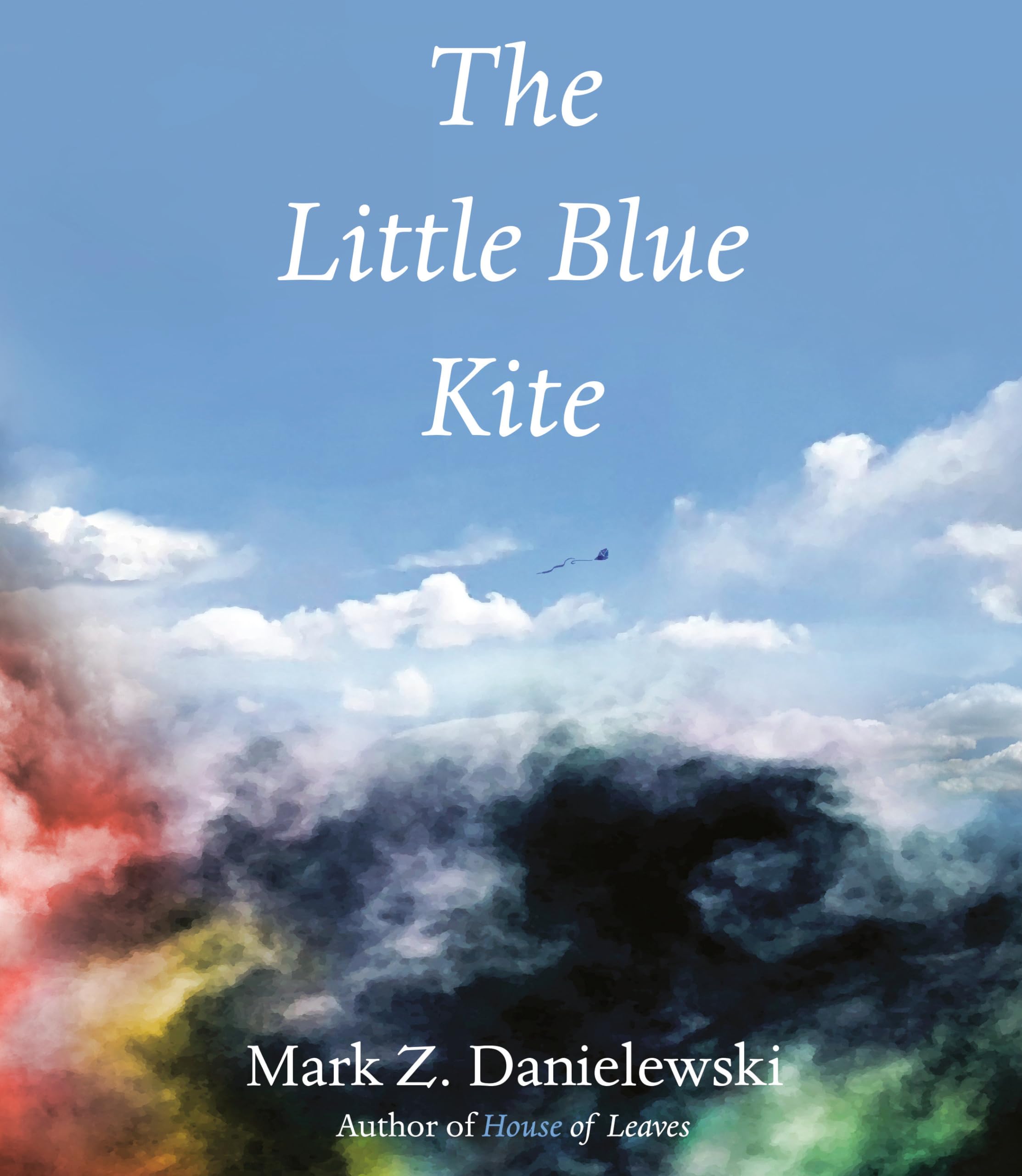 The Little Blue Kite: Mark Z. Danielewski Action & Adventure